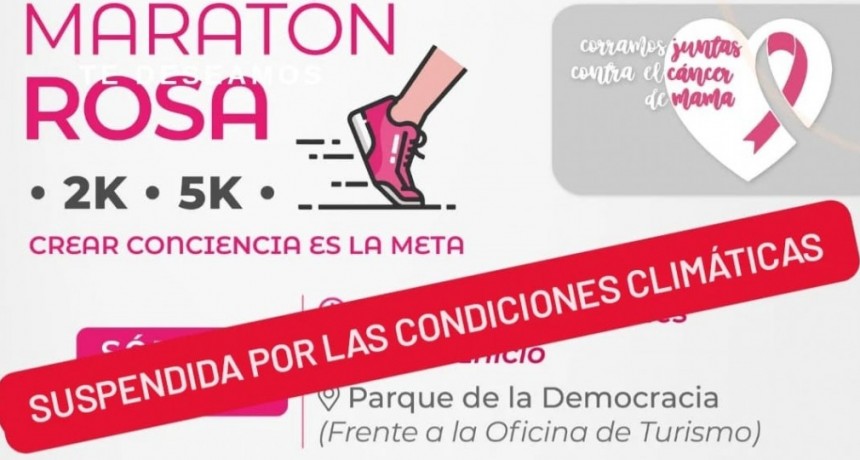 La &ldquo;Marat&oacute;n Rosa&rdquo; se suspende para el s&aacute;bado 7 de mayo, debido a las condiciones clim&aacute;ticas